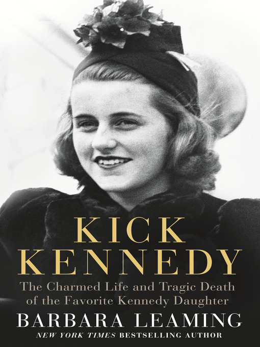 Title details for Kick Kennedy by Barbara Leaming - Available